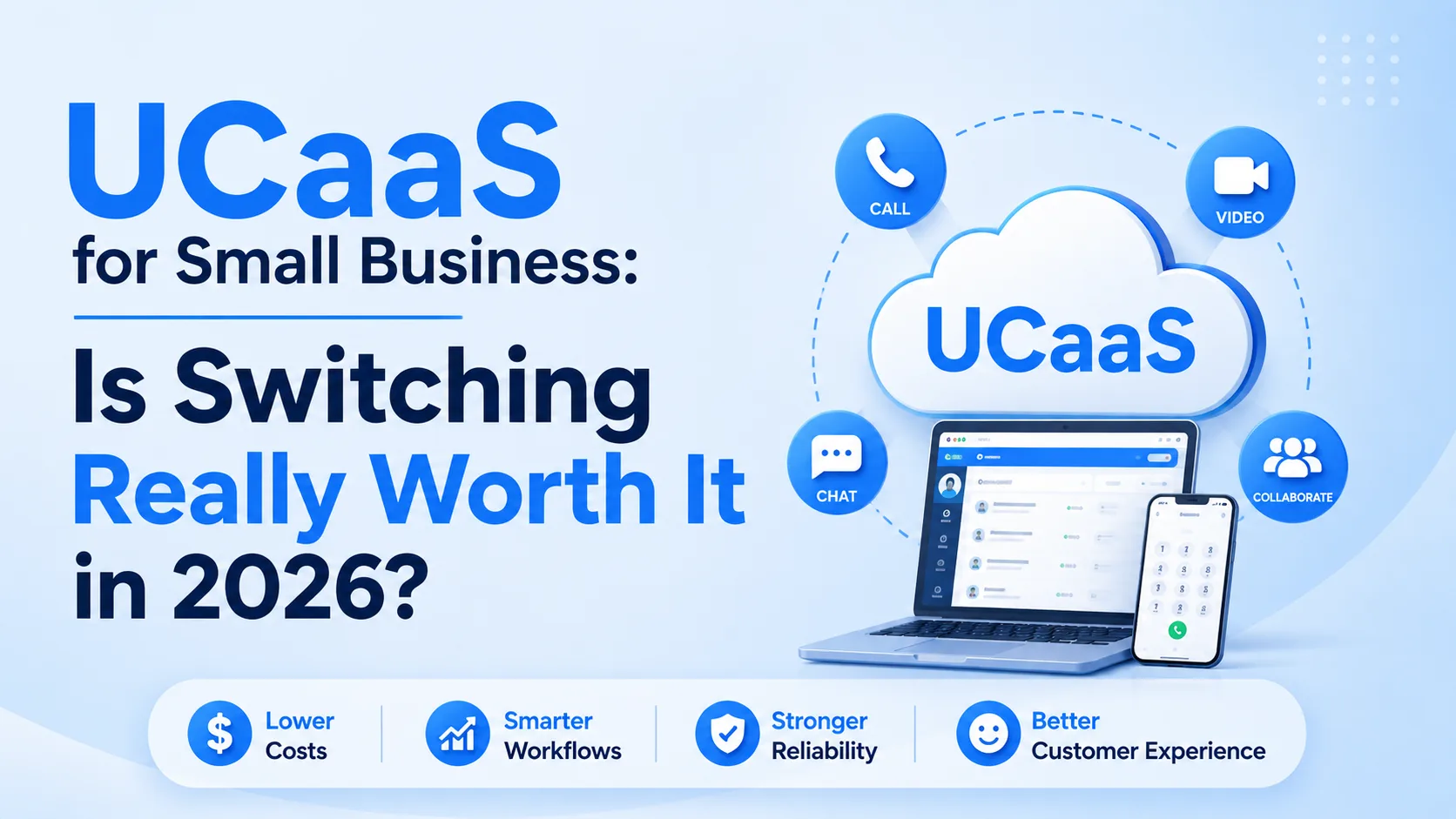 UCaaS for Small Business: Is Switching Really Worth It in 2026?