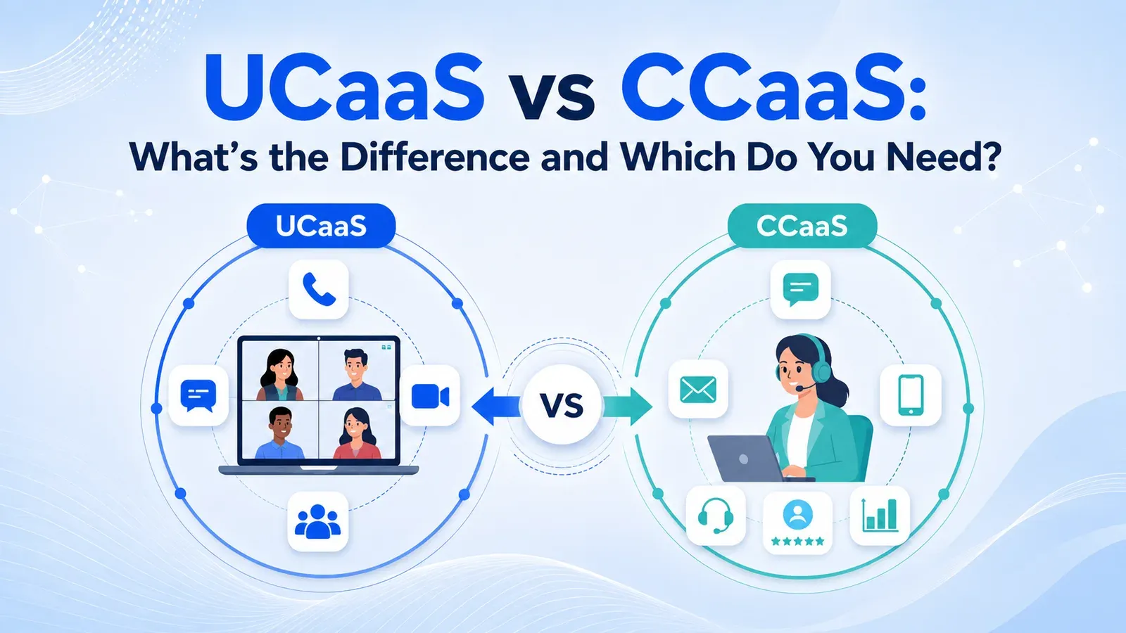 Comparing UCaaS and CCaaS Cloud Communication Platforms
