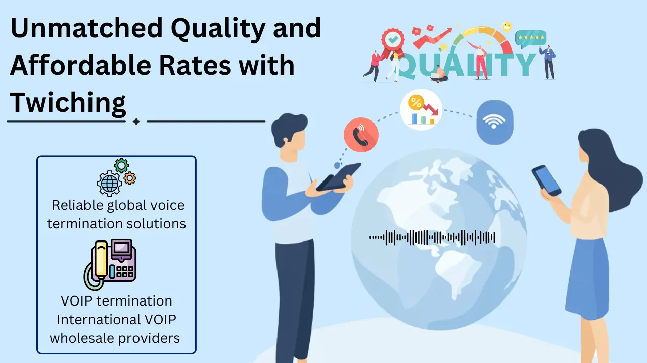 Unmatched Quality and Affordable Rates with Twiching